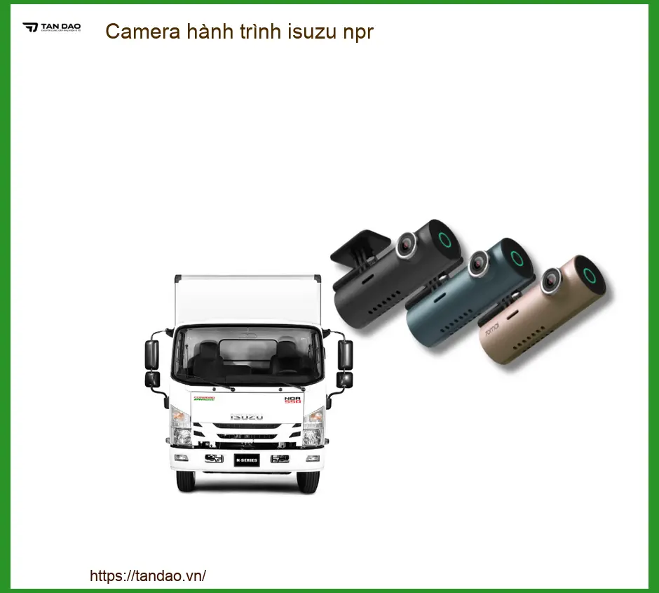 Camera Hành Trình Isuzu NPR - Địa Chỉ Lắp Đặt Chính Hãng Uy Tín TPHCM