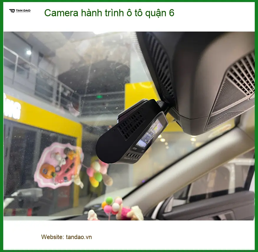 Địa Chỉ Camera Hành Trình Ô Tô Tại Quận 6 - Lắp Đặt Uy Tín TPHCM ảnh thực tế 3