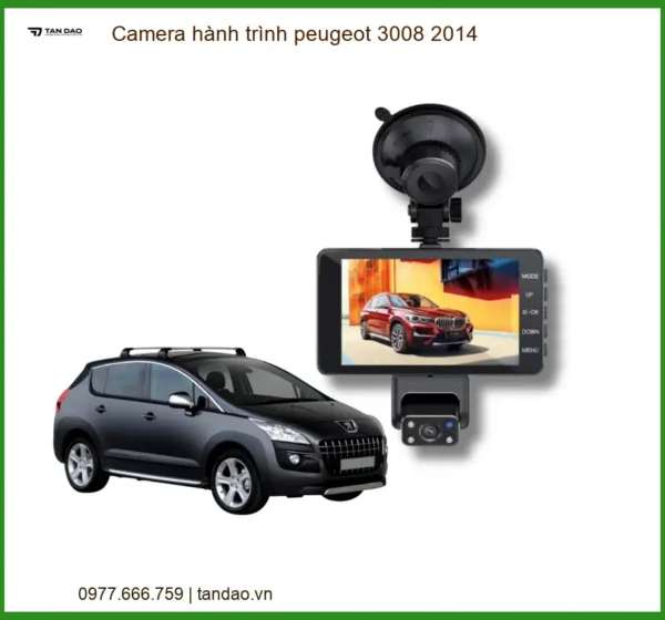 Camera Hành Trình Peugeot 3008 2014 Chính Hãng - Giải Pháp Ghi Hình An Toàn
