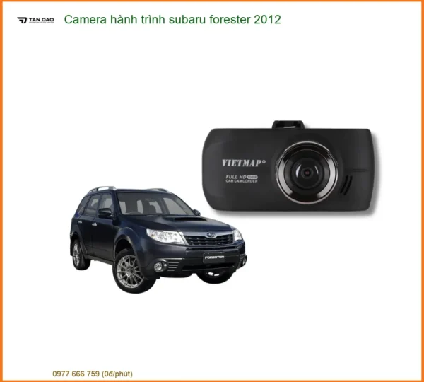 Camera Hành Trình Subaru Forester 2012 Chính Hãng - Lắp Đặt Chuyên Nghiệp