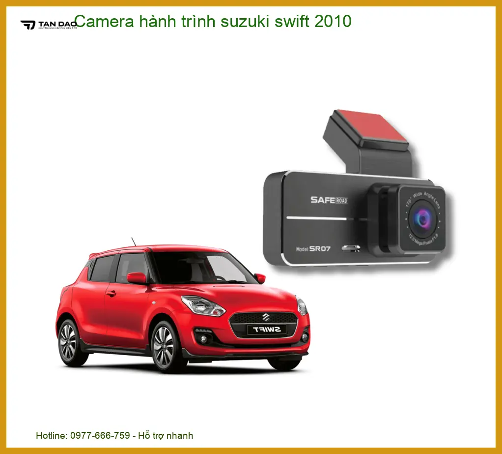 Camera hành trình Suzuki Swift 2010 - Địa Chỉ Lắp Đặt Chính Hãng TPHCM