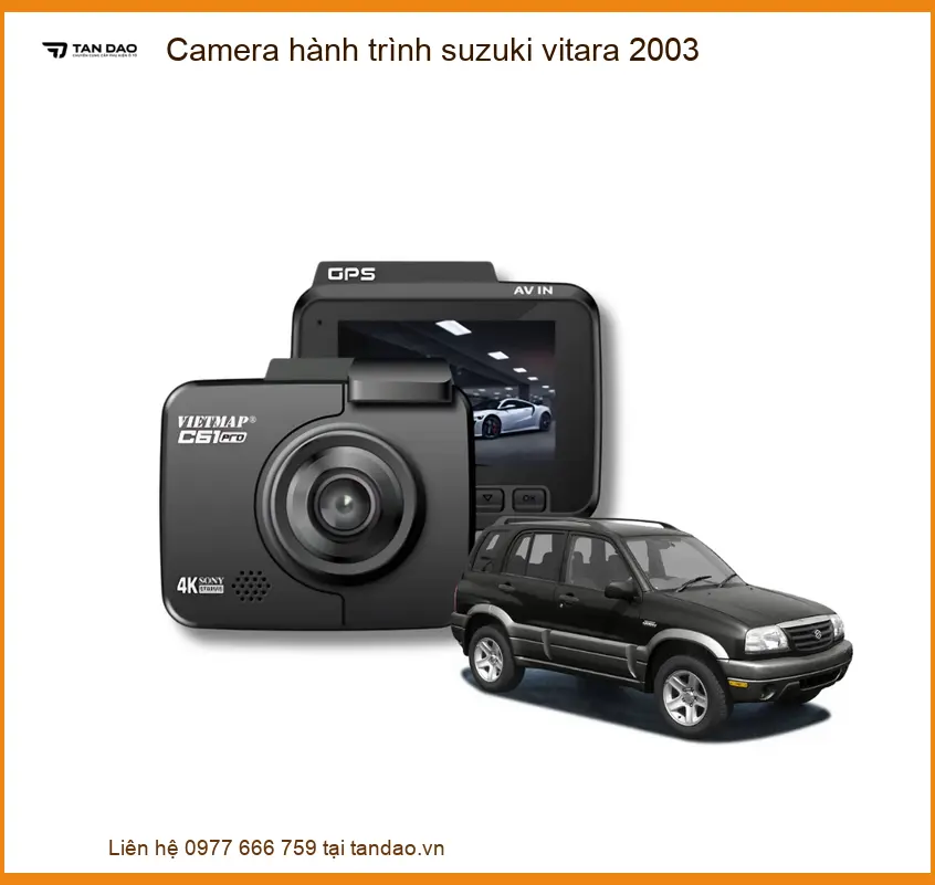 Camera hành trình Suzuki Vitara 2003 - Địa Chỉ Lắp Đặt Giá Tốt TPHCM