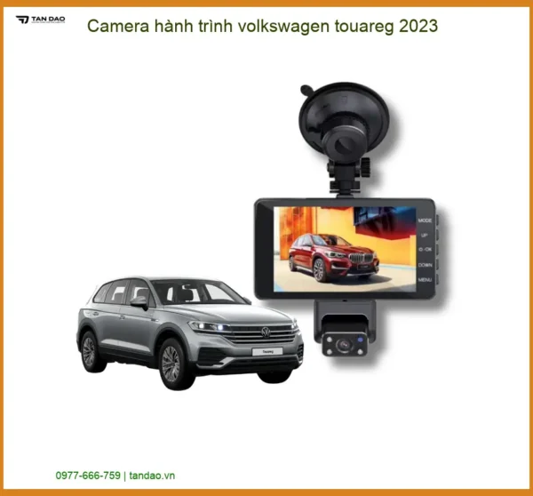 Camera Hành Trình Volkswagen Touareg 2023 Chính Hãng - Giải Pháp Ghi Hình An Toàn
