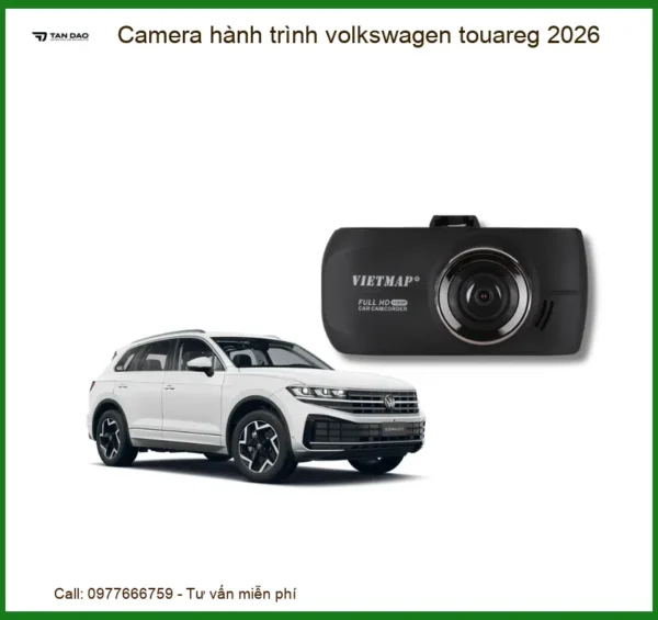 Camera Hành Trình Cho Xe Volkswagen Touareg 2026 Chính Hãng