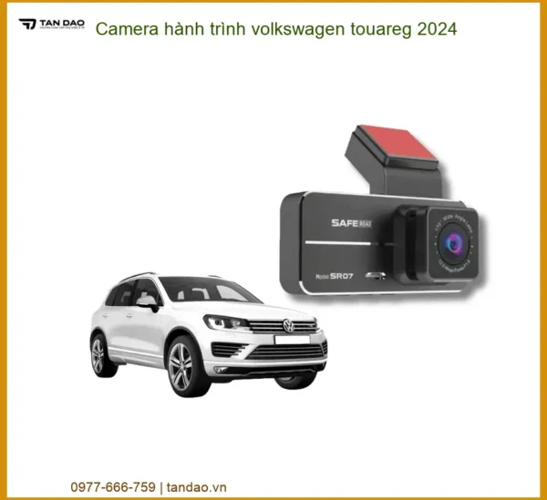 Camera hành trình Volkswagen Touareg 2024 - Trung Tâm Lắp Đặt Chính Hãng TPHCM