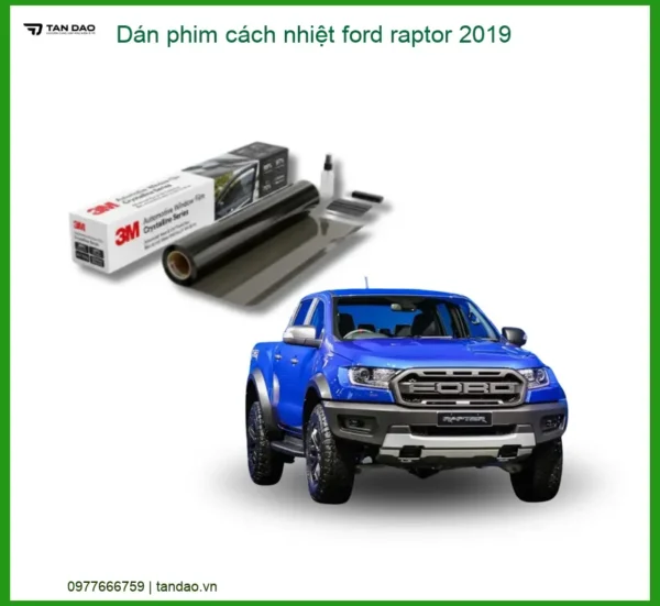 Dán Phim Cách Nhiệt Ford Raptor 2019 - Trung Tâm Lắp Đặt Chính Hãng TPHCM