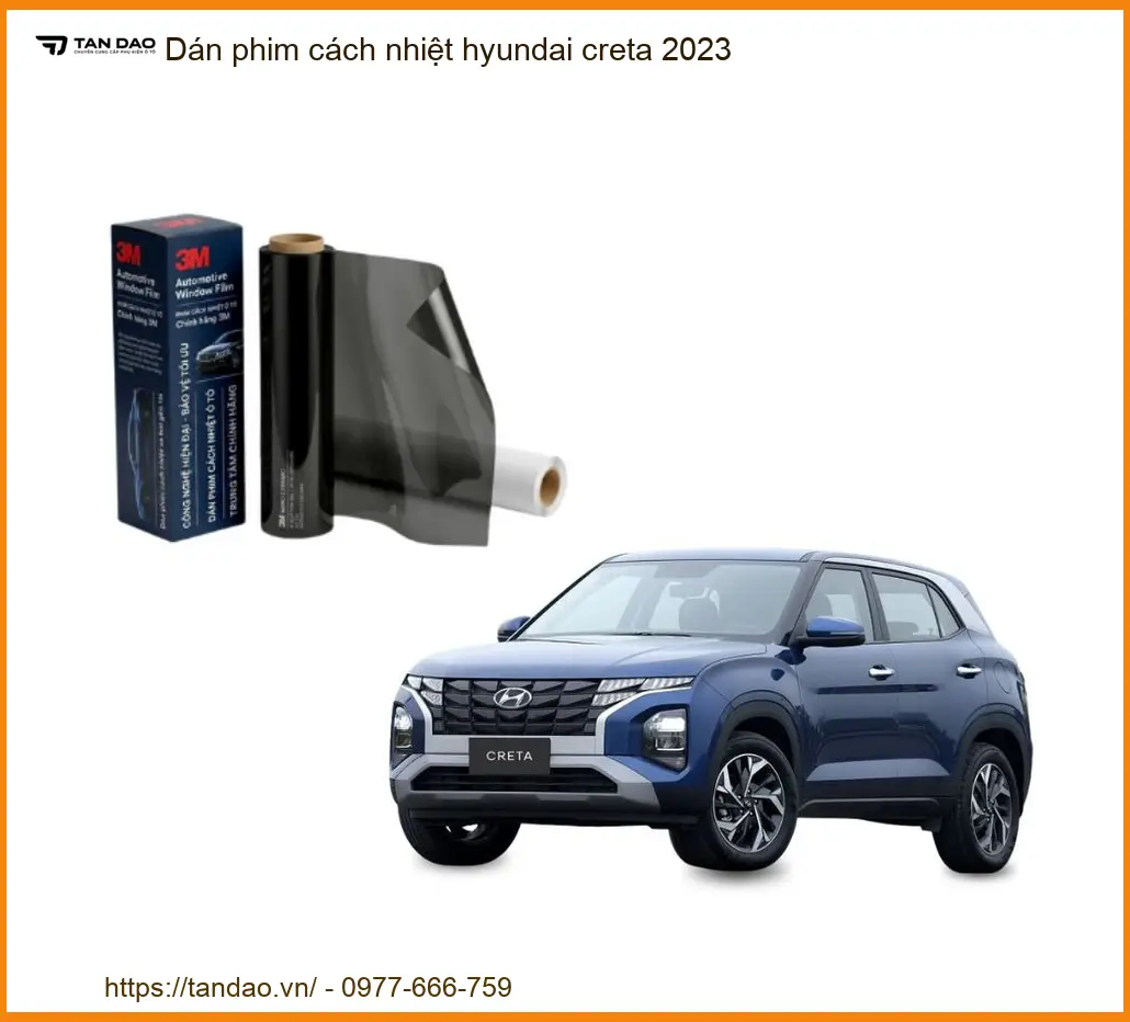 Dán Phim Cách Nhiệt Hyundai Creta 2023 - Địa Chỉ Lắp Đặt Uy Tín TPHCM