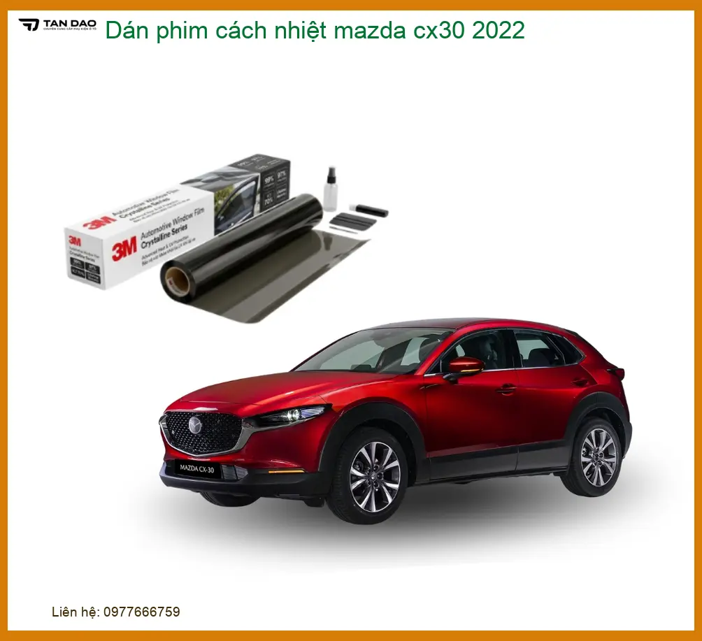 Dán Phim Cách Nhiệt Mazda CX30 2022 - Địa Chỉ Lắp Đặt Chính Hãng TPHCM