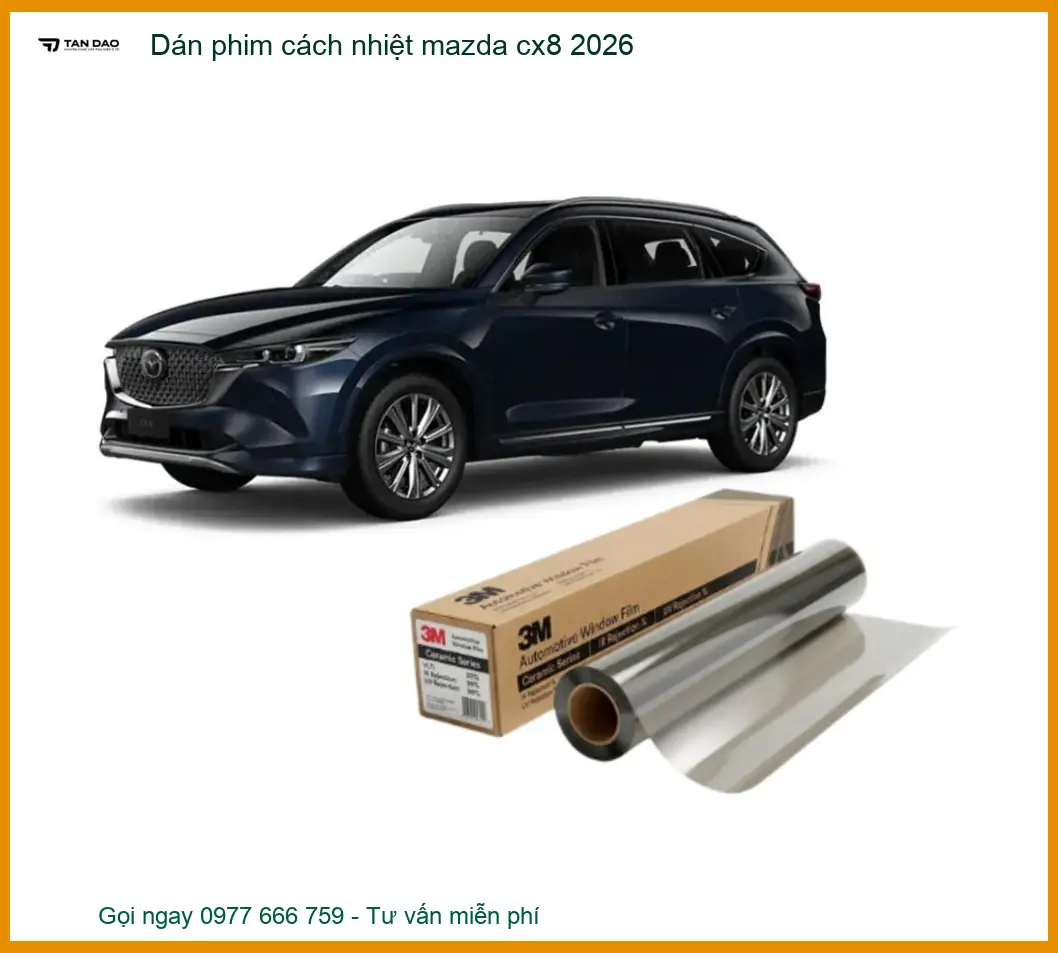 Dán Phim Cách Nhiệt Mazda CX8 - Địa Chỉ Lắp Đặt Chính Hãng Giá Tốt TPHCM