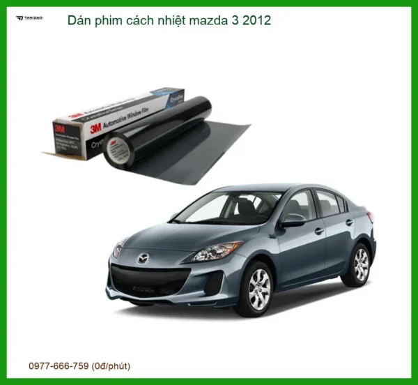 Dán Phim Cách Nhiệt Cho Mazda 3 2012 - Giải Pháp Chống Nóng Hiệu Quả
