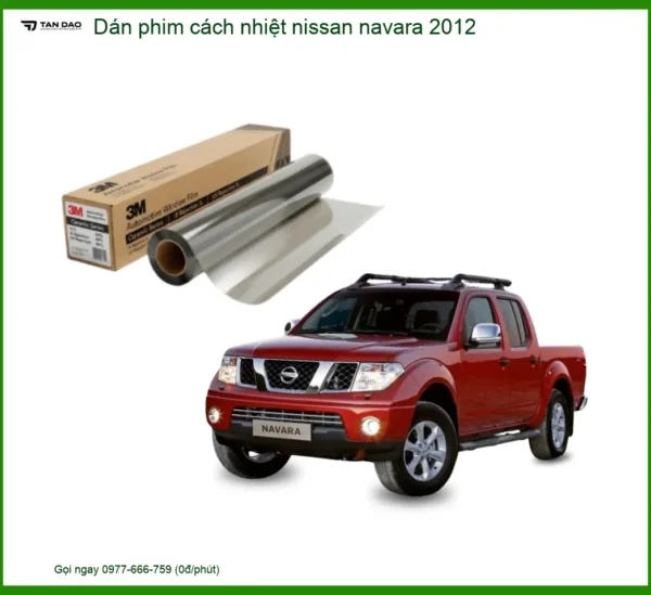 Dán Phim Cách Nhiệt Nissan Navara 2012 - Địa Chỉ Lắp Đặt Uy Tín TPHCM