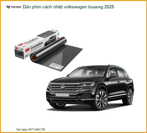 Dán Phim Cách Nhiệt Volkswagen Touareg - Địa Chỉ Lắp Đặt Uy Tín TPHCM