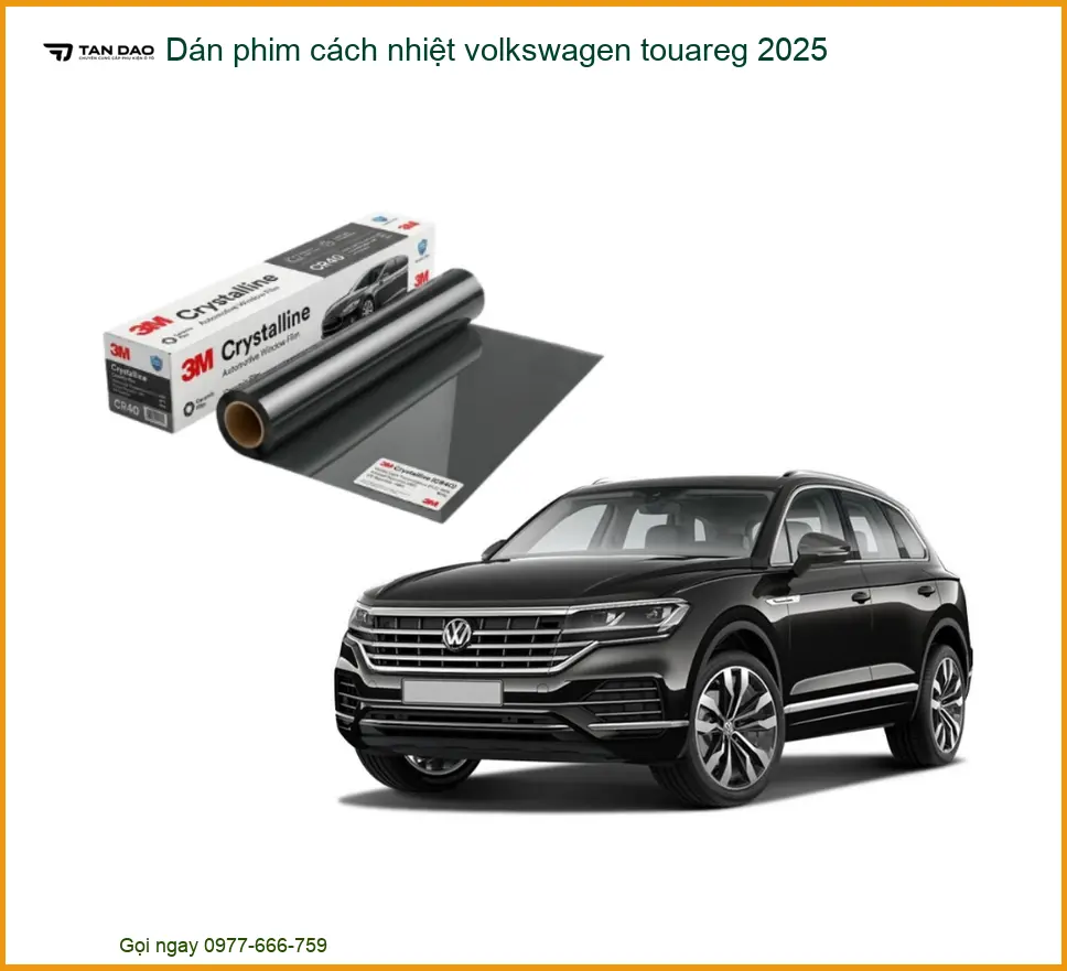 Dán Phim Cách Nhiệt Volkswagen Touareg - Địa Chỉ Lắp Đặt Uy Tín TPHCM