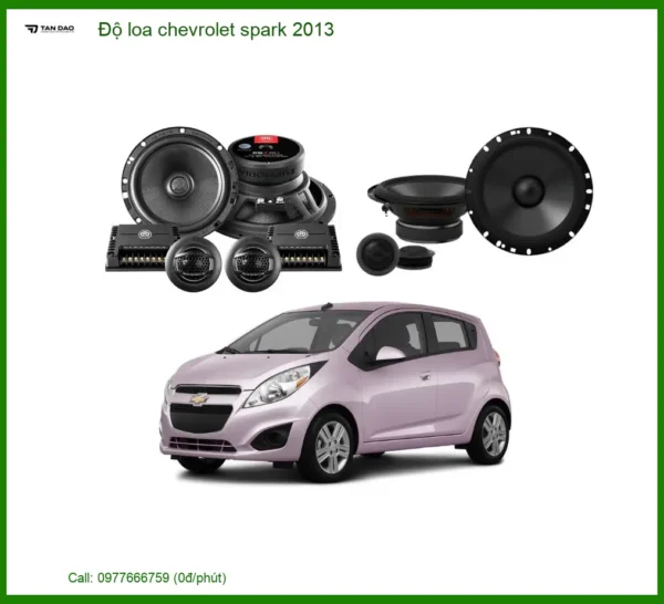 Độ Loa Chevrolet Spark 2013: Nâng Cấp Âm Thanh Sống Động, Chuẩn Kỹ Thuật