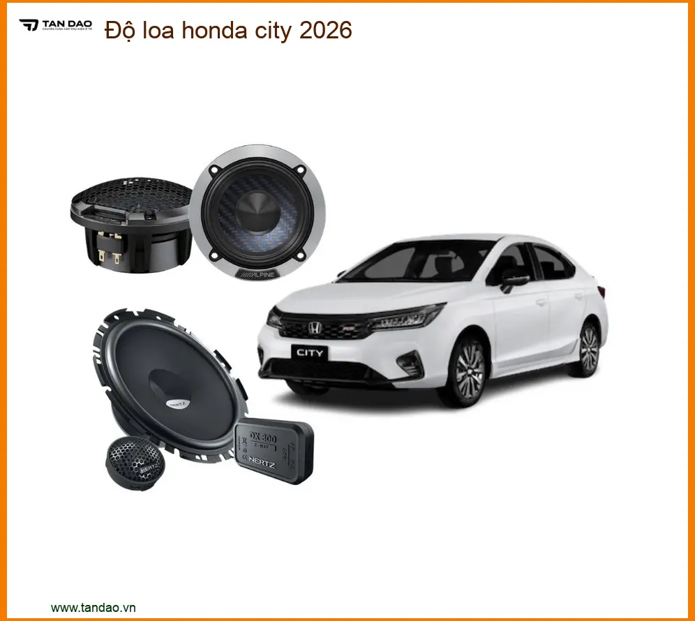 Dịch Vụ Độ Loa Honda City Cao Cấp - Trung Tâm Nâng Cấp Âm Thanh Uy Tín TPHCM