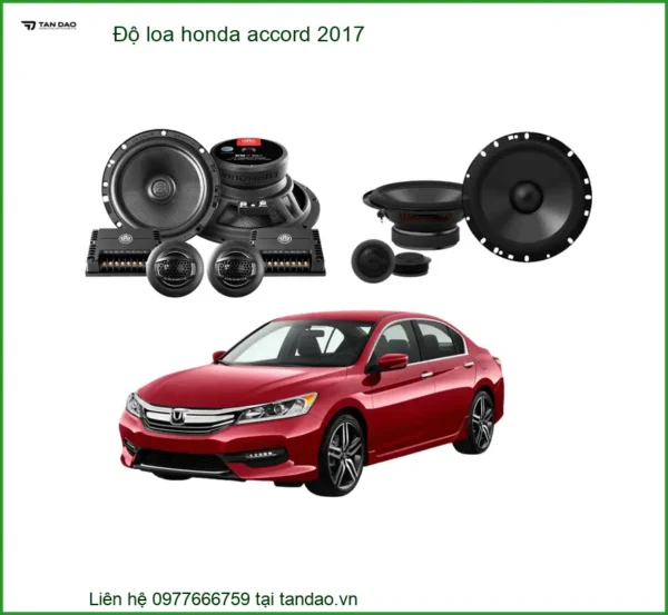 Nâng Cấp, Độ Loa Honda Accord 2017 Chuyên Nghiệp - Âm Thanh Sống Động
