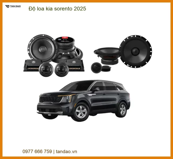 Nâng Cấp Độ Loa Kia Sorento 2025 Chuyên Nghiệp - Âm Thanh Đỉnh Cao