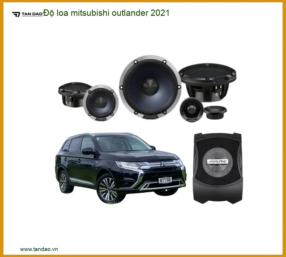 Nâng Cấp Loa Mitsubishi Outlander 2021 - Địa Chỉ Lắp Đặt Uy Tín TPHCM