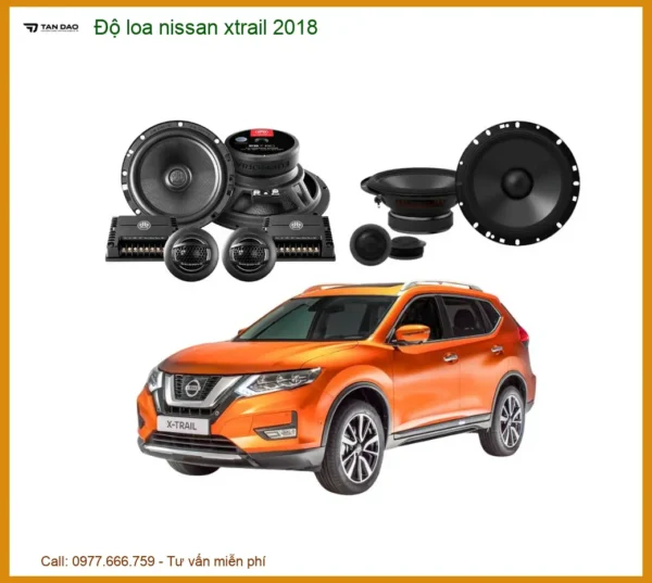 Nâng Cấp Độ Loa Nissan X-trail 2018 Chính Hãng - Âm Thanh Sống Động