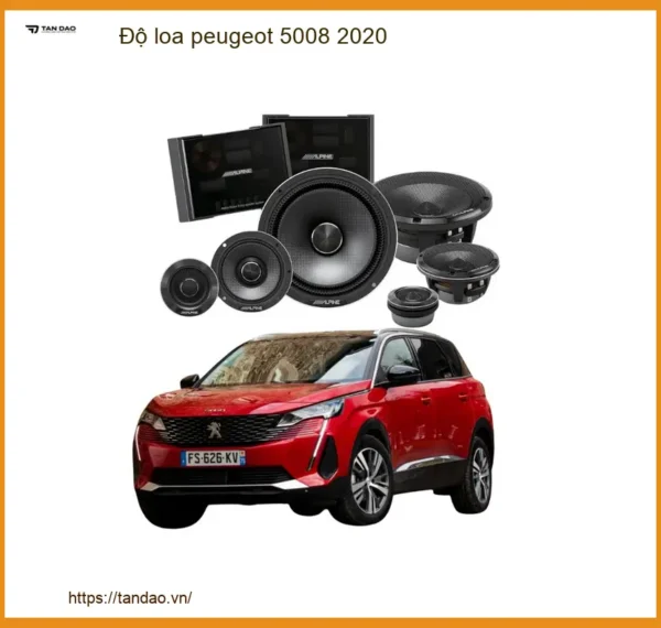 Độ Loa Peugeot 5008 2020 - Nâng Cấp Âm Thanh Sống Động Chuyên Nghiệp