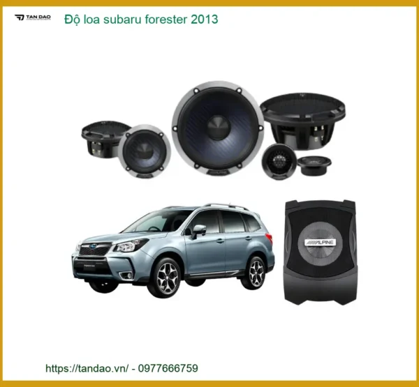 Độ Loa Subaru Forester 2013 Chính Hãng - Nâng Cấp Hệ Thống Âm Thanh Đẳng Cấp
