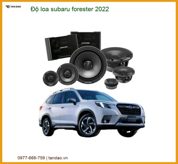 Độ Loa Subaru Forester 2022 - Nâng Cấp Hệ Thống Âm Thanh Chuyên Nghiệp