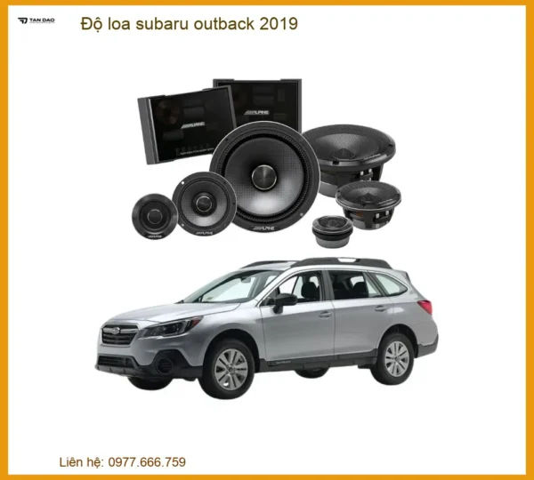 Độ Loa Subaru Outback 2019 - Nâng Cấp Hệ Thống Âm Thanh Chuyên Nghiệp