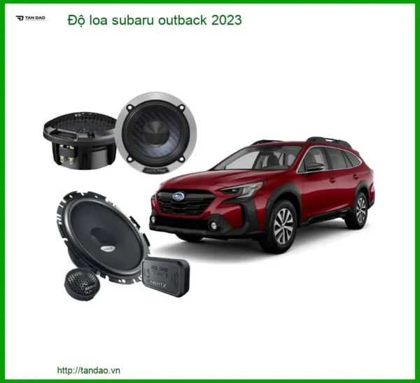 Độ Loa Subaru - Nâng Cấp Hệ Thống Âm Thanh Subaru Outback 2023 Chuyên Nghiệp