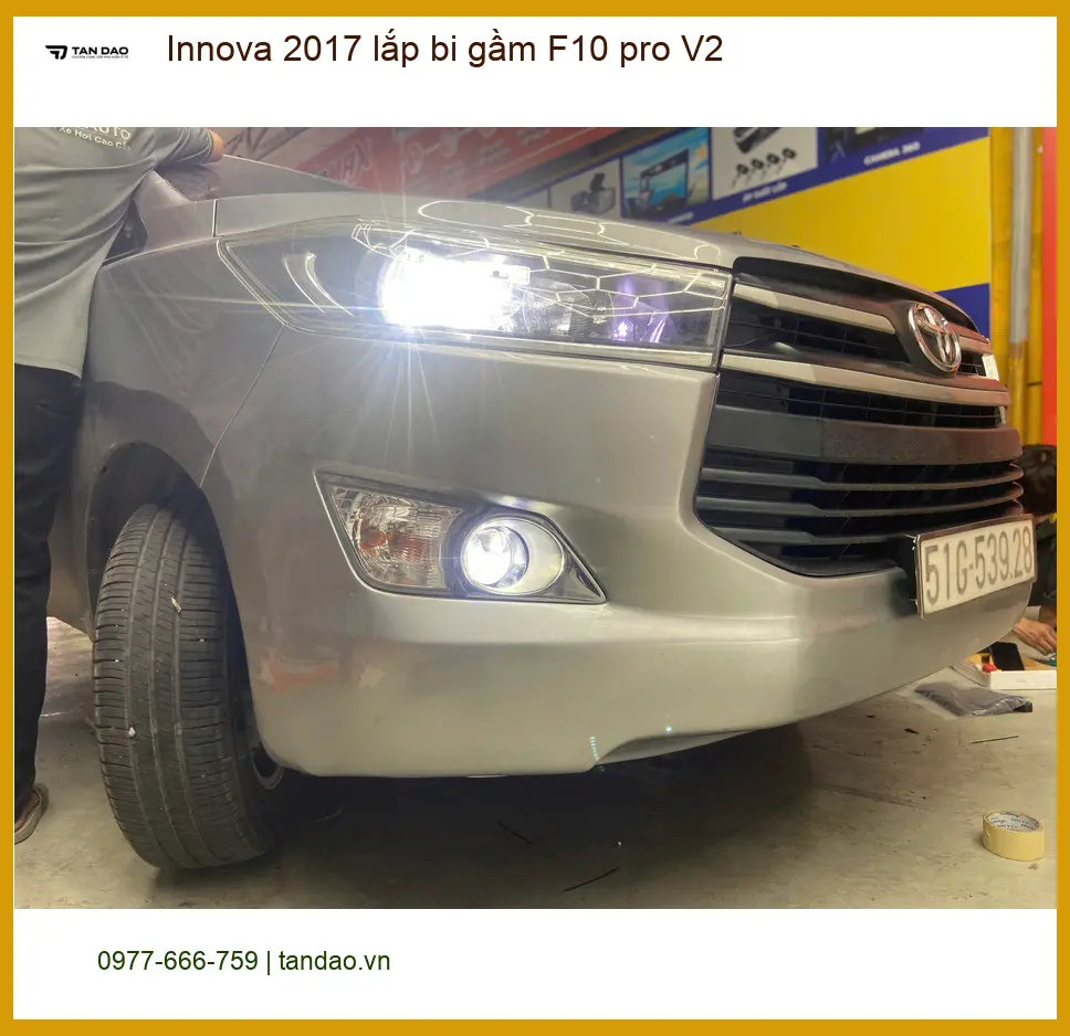 Anh Quang nâng cấp bi gầm F10 pro V2 Innova 2017 Quận Bình Chánh đi đêm sáng rõ