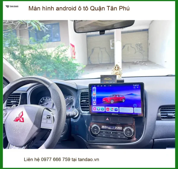 Địa Chỉ Lắp Màn Hình Android Ô Tô Tại Quận Tân Phú - Lắp Đặt Uy Tín TPHCM