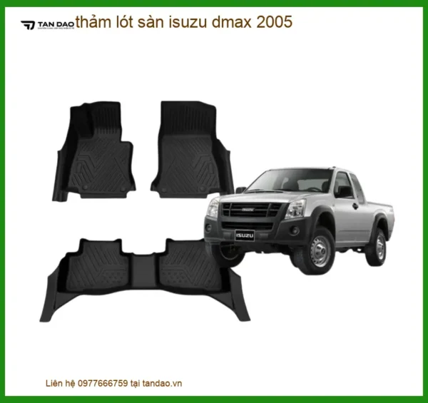 Thảm Lót Sàn Isuzu Dmax 2005 Cao Cấp - Trung Tâm Lắp Đặt Uy Tín TPHCM