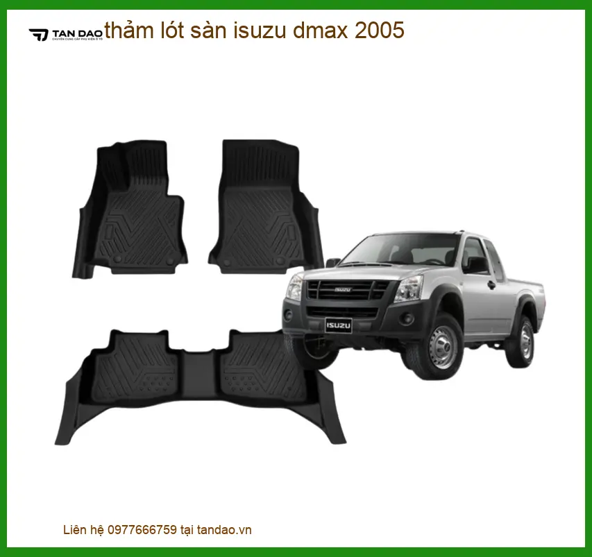 Thảm Lót Sàn Isuzu Dmax 2005 Cao Cấp - Trung Tâm Lắp Đặt Uy Tín TPHCM