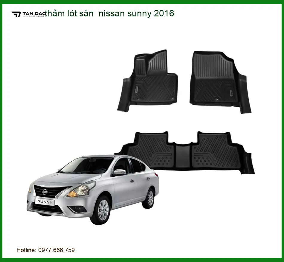 Thảm Lót Sàn Ô Tô Nissan Sunny 2016 - Trung Tâm Lắp Đặt Chính Hãng TPHCM