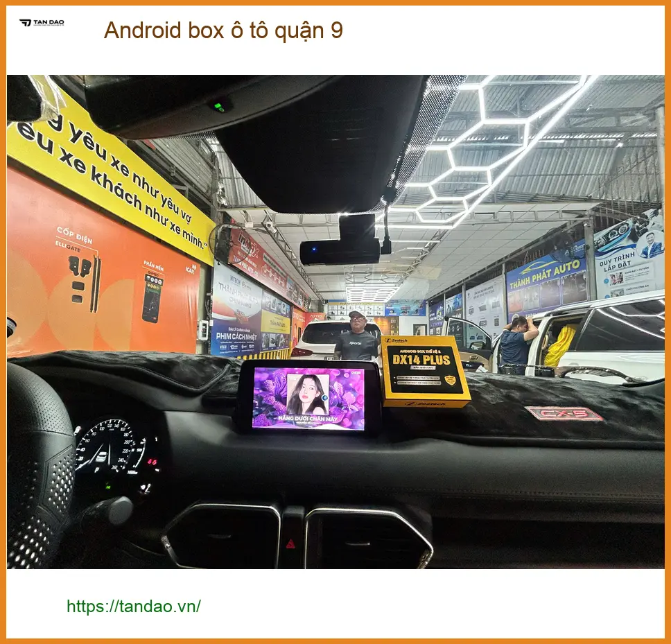 Trung Tâm Nâng Cấp Android Box ô tô quận 9 - Nâng Cấp Chính Hãng