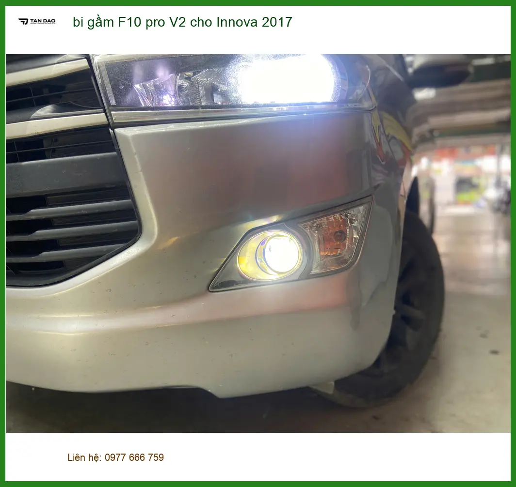 Anh Tấn lắp bi gầm F10 Pro V2 cho Innova 2017 tại Bình Thạnh vì đèn zin mờ ảnh thực tế 4