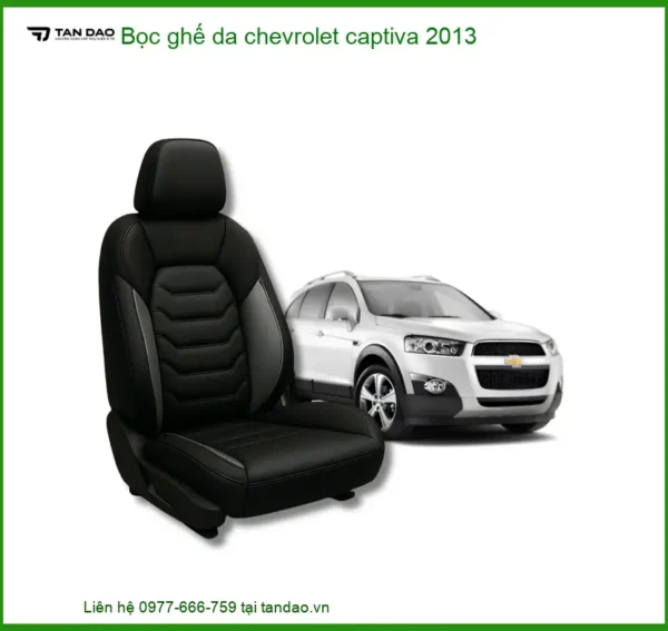 Bọc Ghế Da Chevrolet Captiva 2013 - Trung Tâm Lắp Đặt Uy Tín Hàng Đầu TPHCM