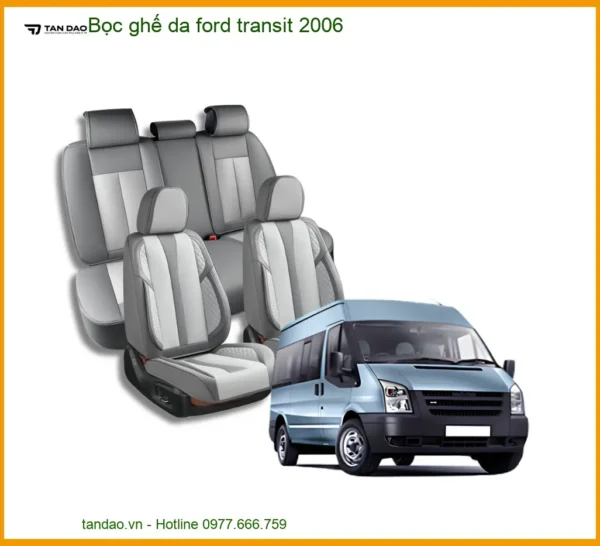 Bọc Ghế Da Ford Transit 2006 - Trung Tâm Thi Công Chính Hãng Giá Tốt TPHCM