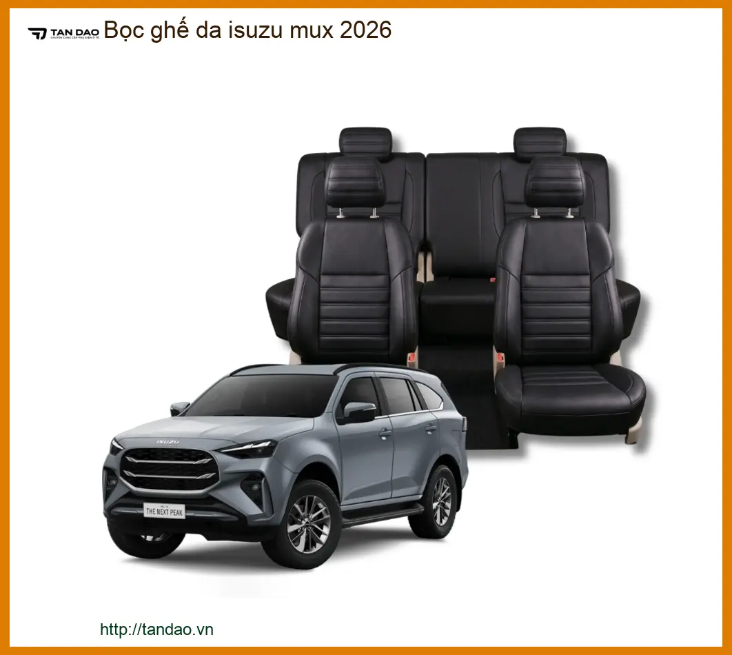 Bọc Ghế Da Isuzu MUX 2026 Chất Lượng Cao - Trung Tâm Lắp Đặt Uy Tín TPHCM