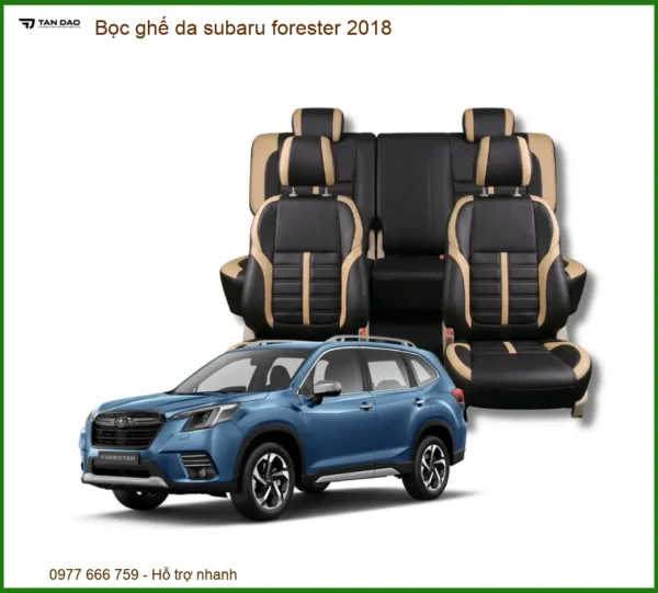 Bọc Ghế Da Subaru Forester 2018 - Trung Tâm Bọc Ghế Chính Hãng TPHCM