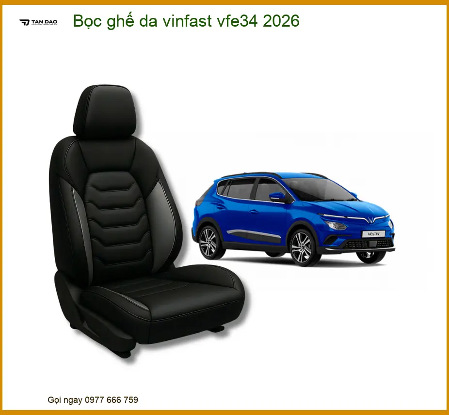 Bọc ghế da Vinfast VF e34 2026 - Trung Tâm Lắp Đặt Chính Hãng Giá Tốt TPHCM