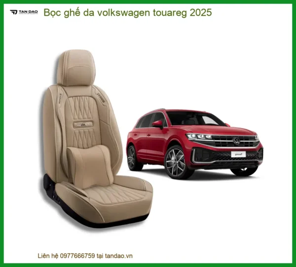 Bọc Ghế Da Cao Cấp Volkswagen Touareg 2025 - Địa Chỉ Lắp Đặt Uy Tín TPHCM