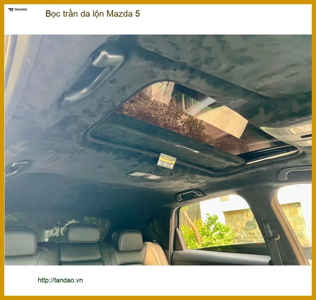 Anh Minh bọc trần da lộn Mazda 5 tại Quận Thủ Đức cho nội thất thêm sang trọng ảnh thực tế 3