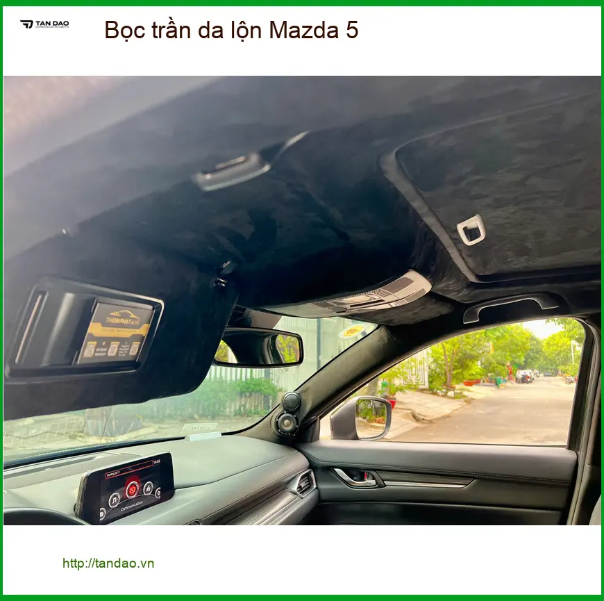 Anh Tùng bọc trần da lộn Mazda 5 tại Quận 6 để nội thất sang trọng hơn ảnh thực tế 2
