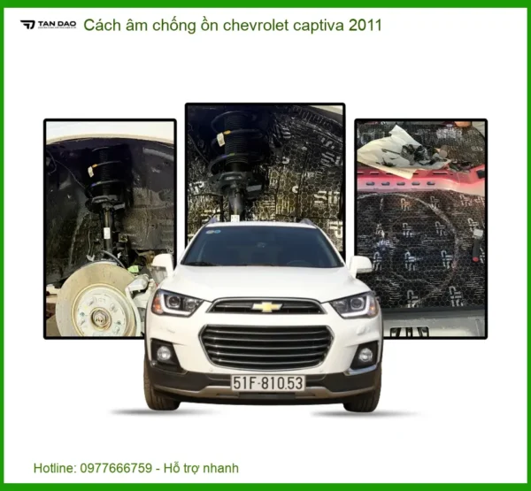 Cách Âm Chống Ồn Xe Chevrolet Captiva 2011 - Nơi Lắp Đặt Uy Tín TPHCM