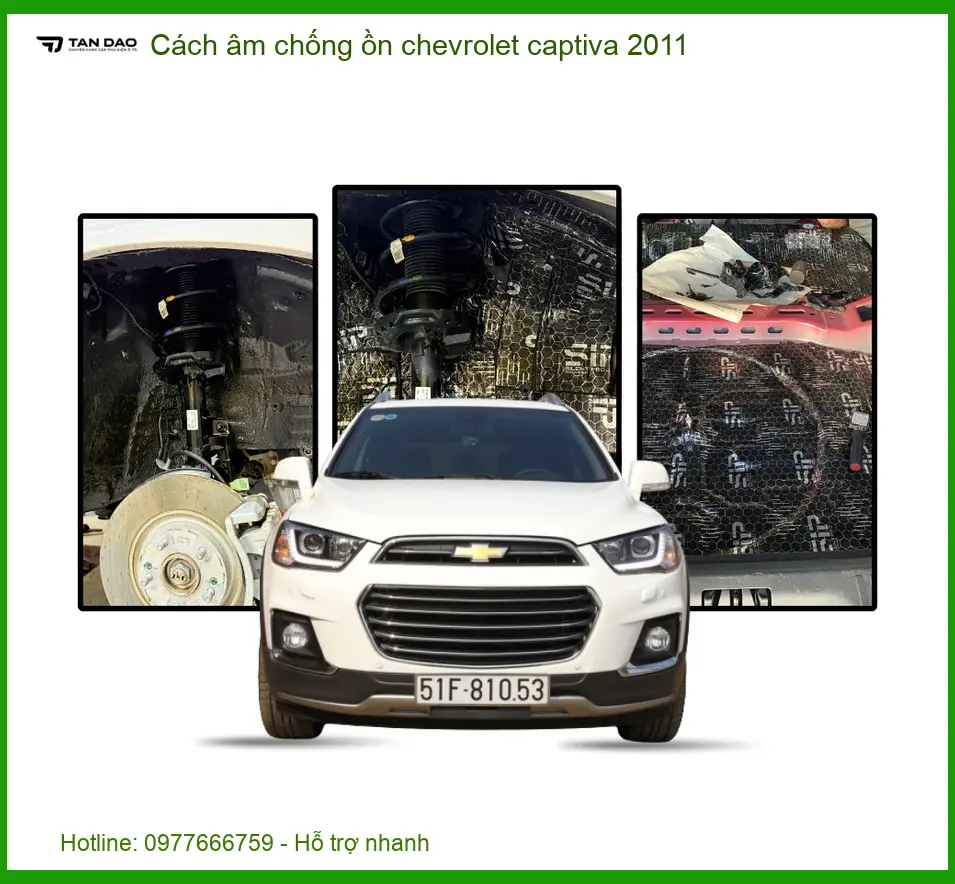 Cách Âm Chống Ồn Xe Chevrolet Captiva 2011 - Nơi Lắp Đặt Uy Tín TPHCM
