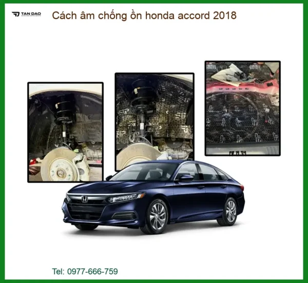 Cách Âm Chống Ồn Honda Accord 2018 - Trung Tâm Thi Công Chính Hãng TPHCM