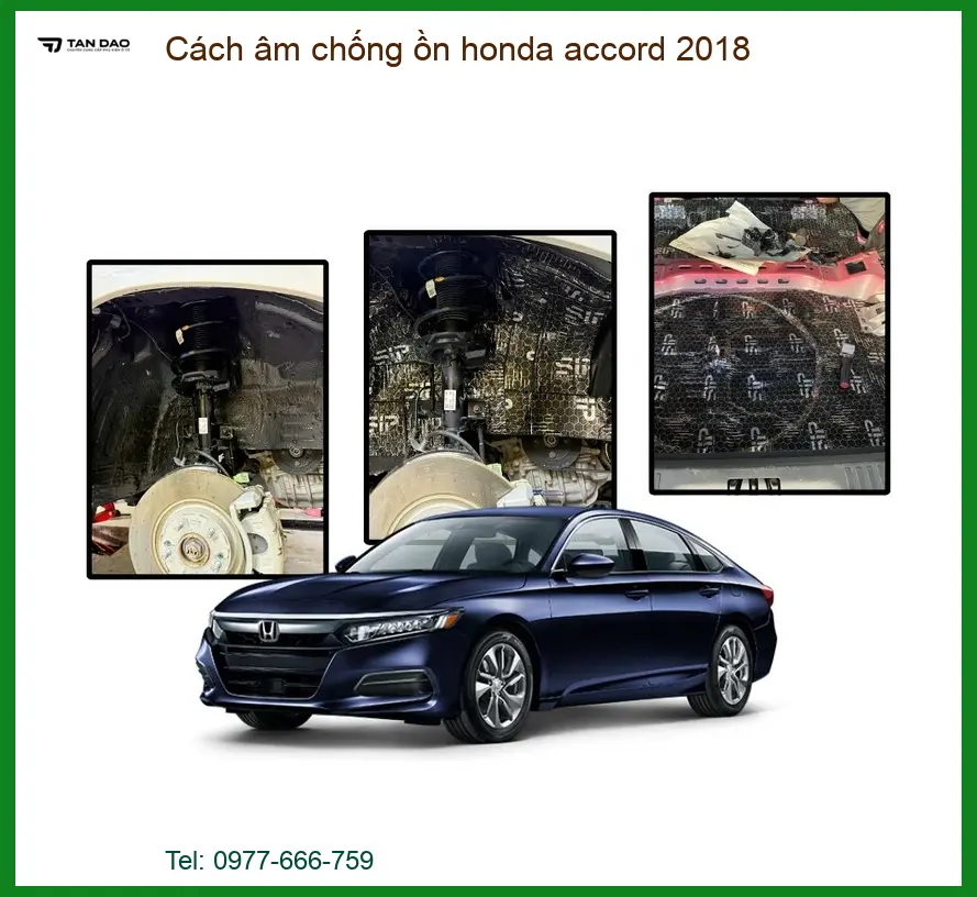 Cách Âm Chống Ồn Honda Accord 2018 - Trung Tâm Thi Công Chính Hãng TPHCM