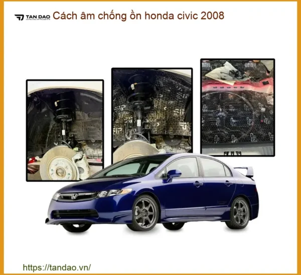 Cách âm chống ồn Honda Civic 2008 - Trung Tâm Lắp Đặt Uy Tín TPHCM