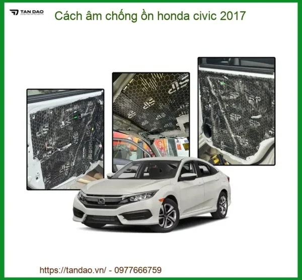 Cách âm chống ồn Honda Civic 2017 - Trung Tâm Lắp Đặt Uy Tín TPHCM