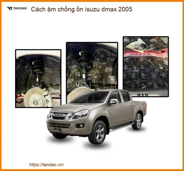 Vật Liệu Cách Âm Chống Ồn Isuzu Dmax 2005 - Địa Chỉ Lắp Đặt Uy Tín TPHCM